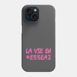 La Vie En #e55ea2 (Rose) Phone Case