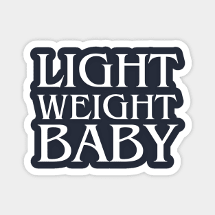 Light Weight Baby , funny gym Magnet