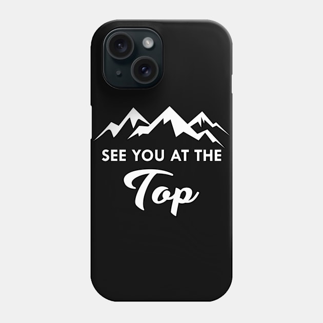 Climber - See you at the top Phone Case by KC Happy Shop