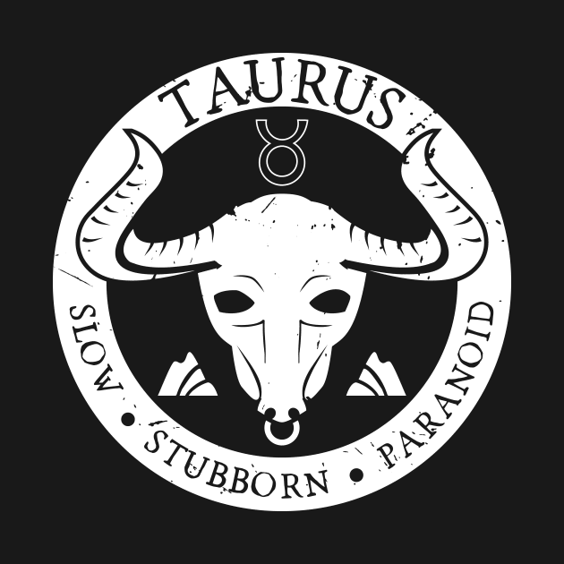 Savage Taurus Zodiac Antisocial Astrology by atomguy