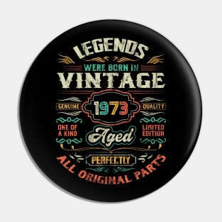 1973 Birthday Vintage Gift For Legends Born 1973 Retro Pin