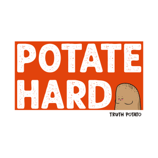 Potate Hard T-Shirt