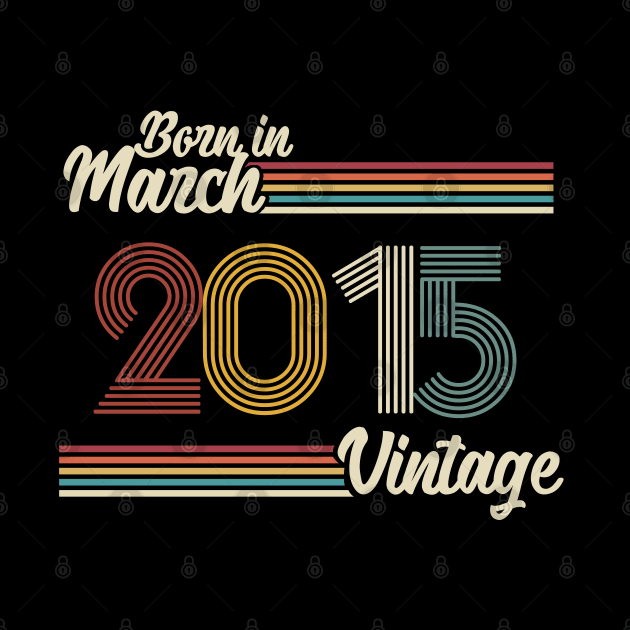 Vintage Born in March 2015 by Jokowow