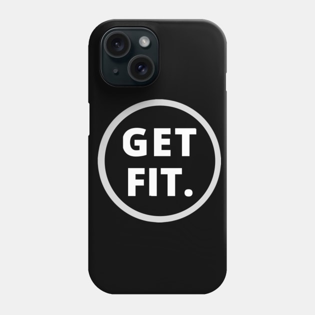 Get Fit - Hit the gym Phone Case by siv111