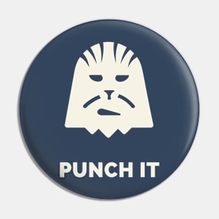 Punch It, Chewie! Pin