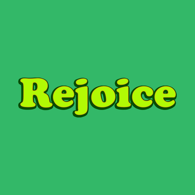 Rejoice by thedesignleague