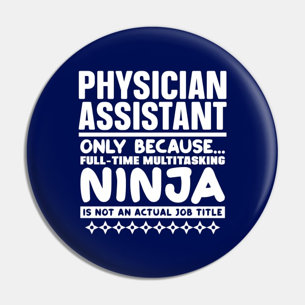 Physician Assistant Ninja Pin by colorsplash