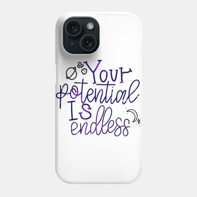 Your Potential Is Endless Phone Case by TheMidnightBruja