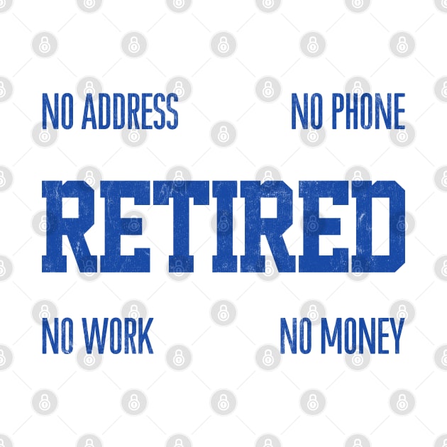 Retired / Funny Typography Quote Design by DankFutura