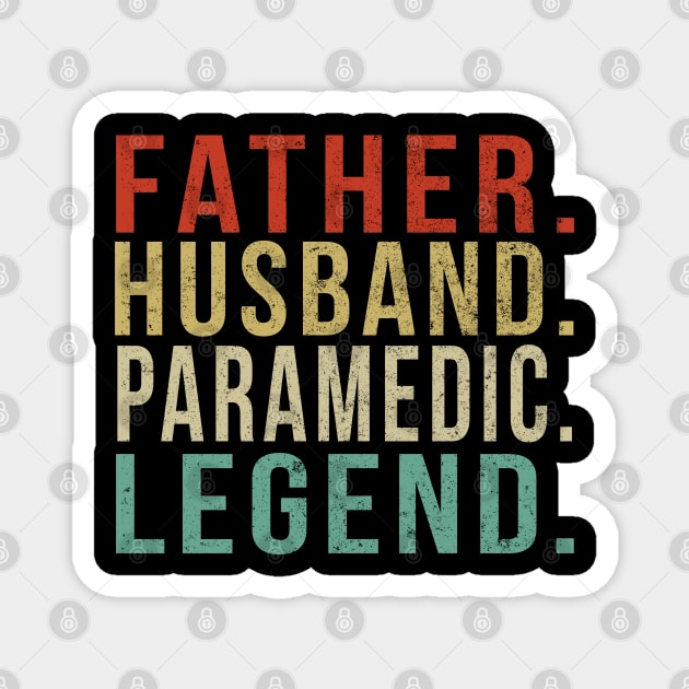 Paramedic Dad Vintage/ Father. Husband. Paramedic . Legend. Magnet by PGP