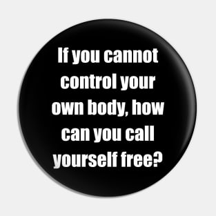 Call yourself free (back, white lettering, impact font) Pin