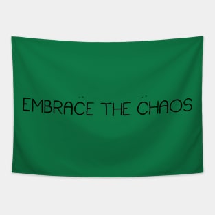 Embrace the chaos Tapestry