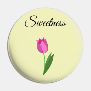 Sweetness Pin