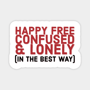 Were Happy Free Confused and Lonely in the Best Way, Taylor Swift Lyrics Red Album Magnet