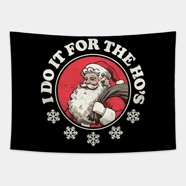 I Do It For The Ho's - Funny Santa Tapestry by TwistedCharm