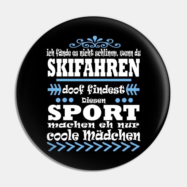 Skifahren Ski Schnee Mädchen Geschenk Spruch Pin by FindYourFavouriteDesign