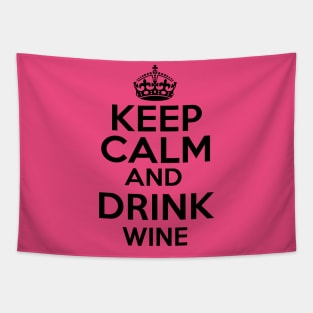 Keep Calm Drink Wine Tapestry