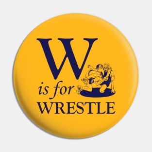 W is for Wrestle Pin