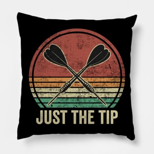 Just The Tip Funny Darts Player Pillow