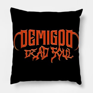 Dead Soul Demigod Pillow