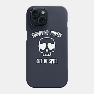 Surviving Purely Out Of Spite Skull Love Phone Case