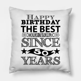 happy birthday the best since 50 years Pillow