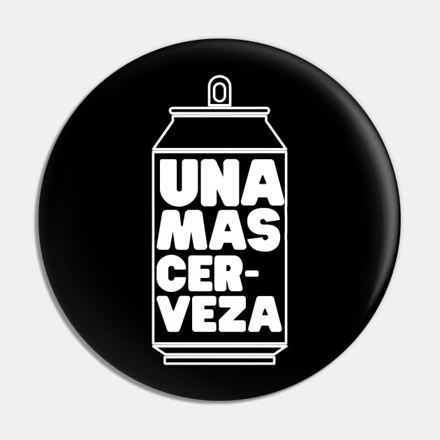 Una Mas Cerveza Pin by Portals
