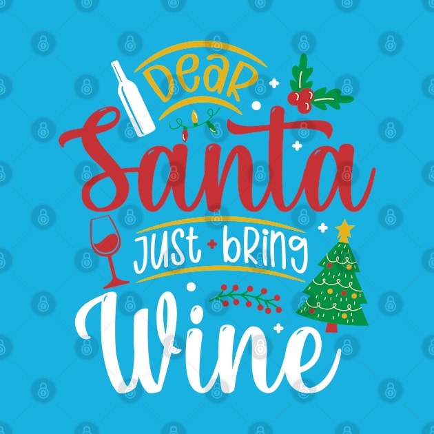 Christmas Funny T-Shirt Unisex Dear Santa Just Bring Wine Merry Tree Star by Emart