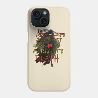 Love Life Love Death Phone Case