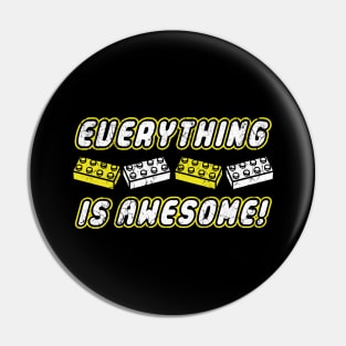 everything is awesome Pin