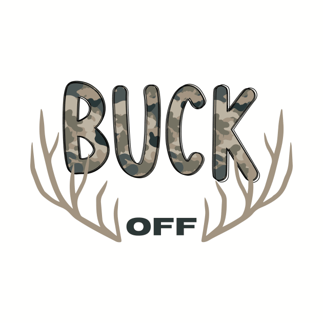 Buck Off by WildenRoseDesign