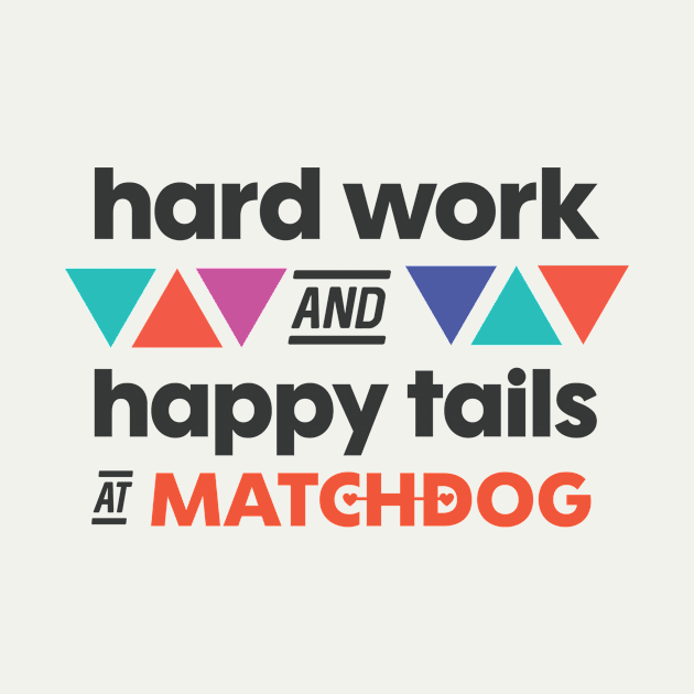 Hard work and Happy Tails by matchdogrescue