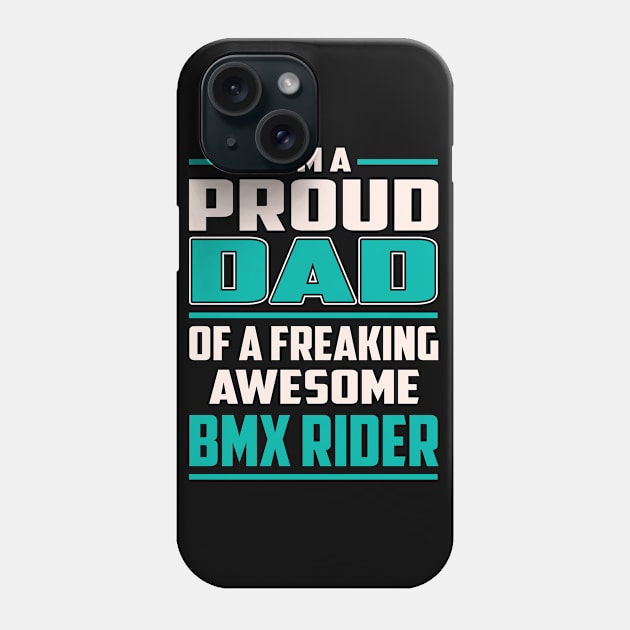 Proud DAD Bmx Rider Phone Case by Rento