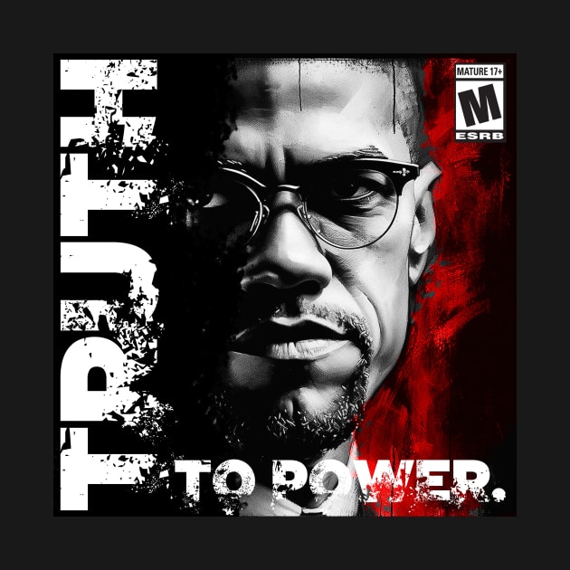 Malcolm X Truth to Power by ghori