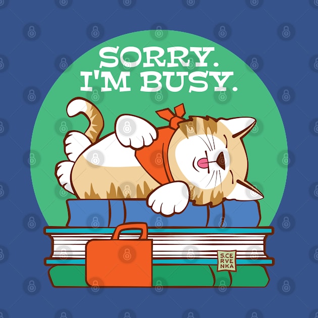 Sorry I'm Busy Sleeping Cat on Books by Sue Cervenka