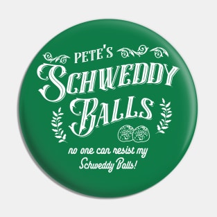 Pete's Schweddy balls Pin