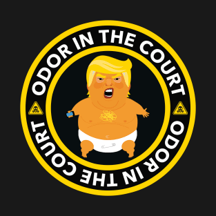 Warning odor in the court - trump farts in court - diaper don T-Shirt