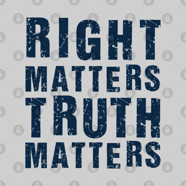 Right Matters Truth Matters by Malame