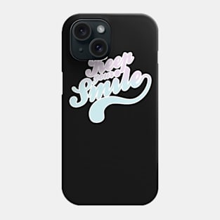 keep your smile cute fun beautiful new design Phone Case