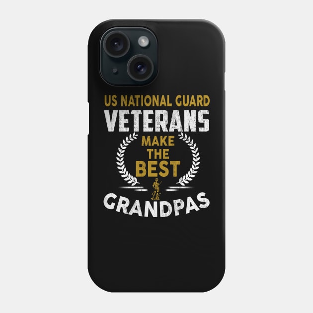 US National Guard Veterans Make The Best Grandpas T-Shirt National Guard Veteran Phone Case by Otis Patrick