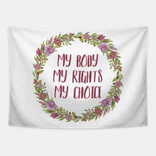 My Body, My Rights, My Choice Tapestry