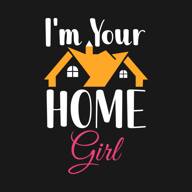 I'm Your Home Girl by maxcode