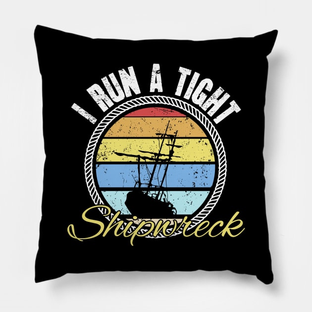 I run a tight shipwreck fishing Pillow by captainmood