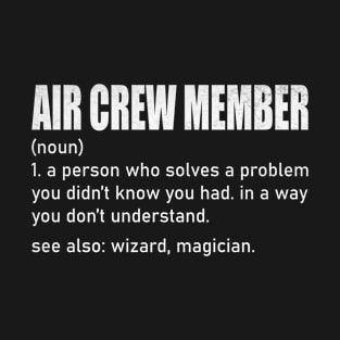 Funny Air Crew Member Definition T-Shirt