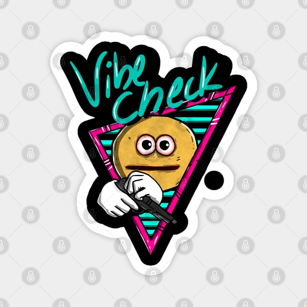 vibe check emoji meme funny Magnet by A Comic Wizard