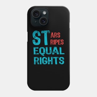 Stars Stripes and Equal Rights 4th Of July Women's Rights Phone Case