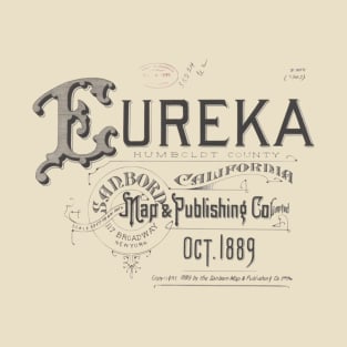 Eureka, California Sanborn Map 1889 T-Shirt