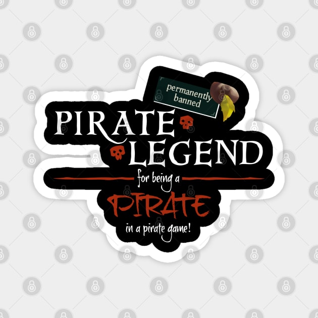 Banned Pirate Legend Magnet by MDRFables