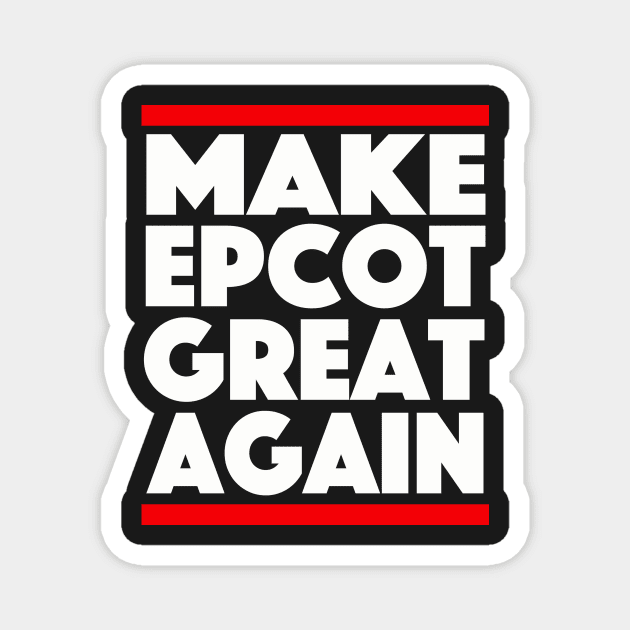 Make Epcot Great Again Magnet by buffben789