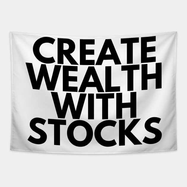 CREATE WEALTH WITH STOCKS Tapestry by desthehero